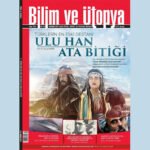 Bilim ve Ütopya'da bu ay öne çıkanlar